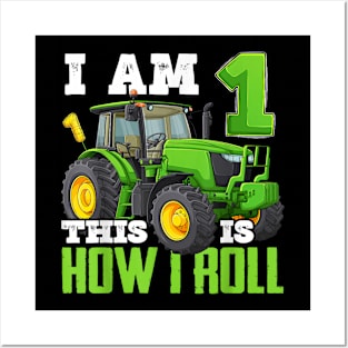 I Am 1 This is How I Roll One Years Old Tractor 1st Birthday Posters and Art